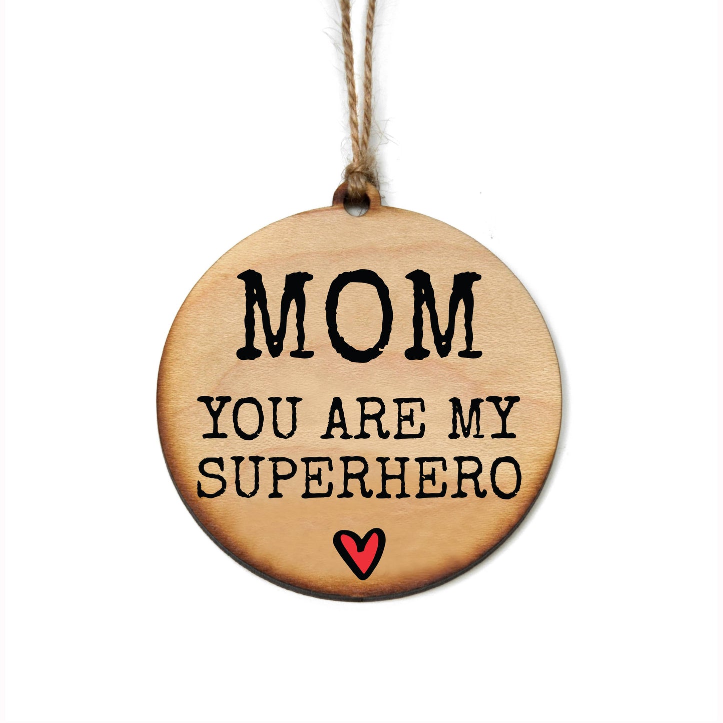 Handmade Mom You Are My Superhero Holiday Ornament