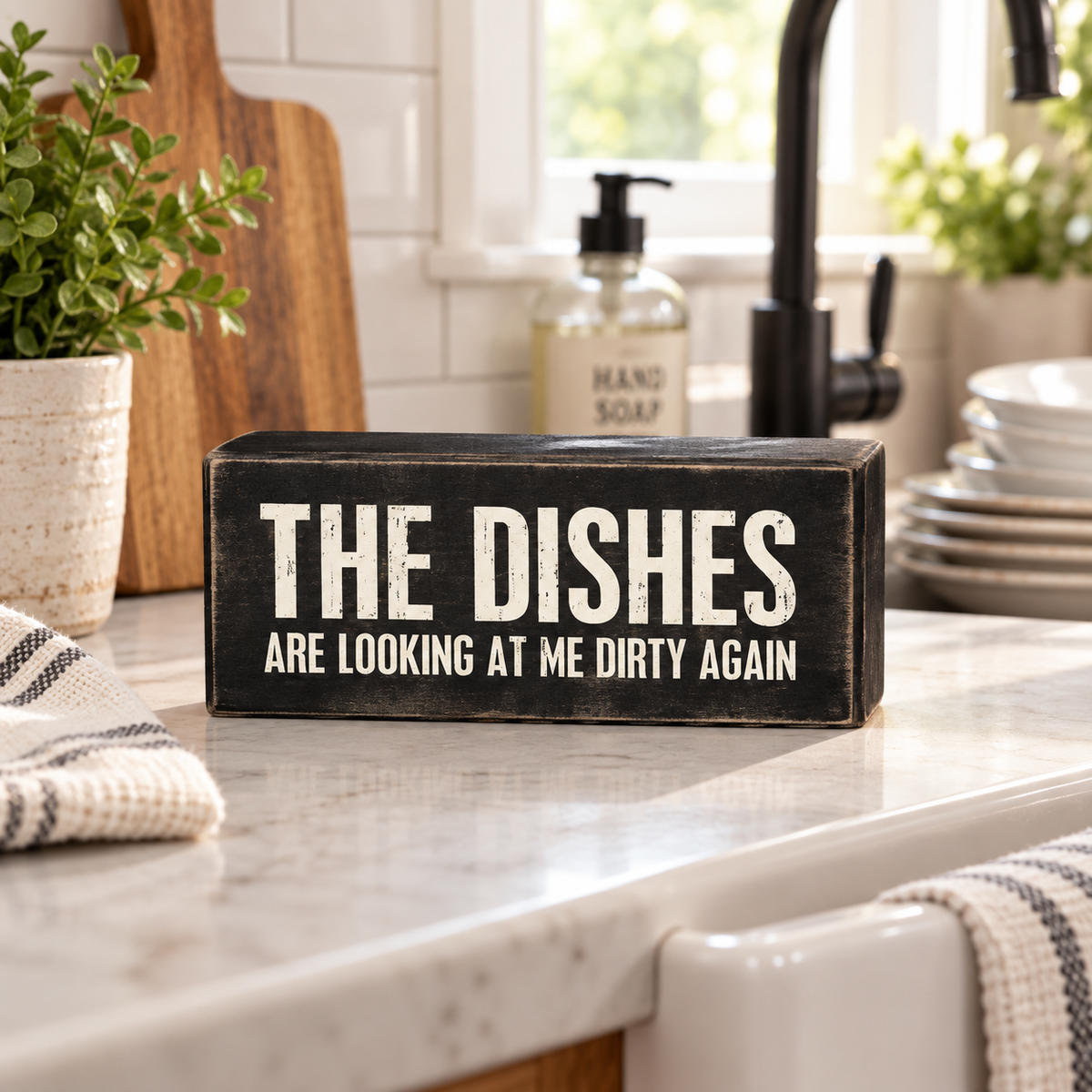"The Dishes Are Looking at Me Dirty Again" Funny Box Sign