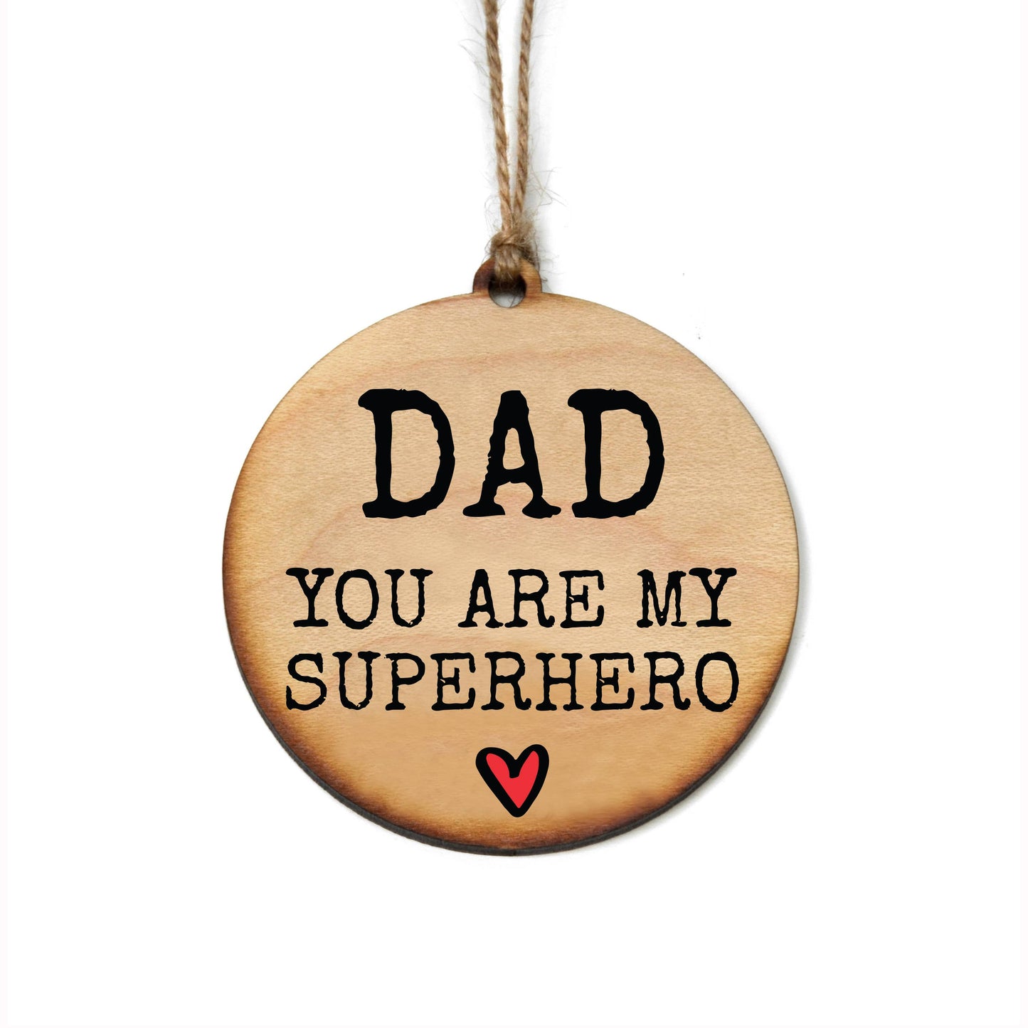 Handmade Dad You Are My Superhero Wooden Ornament