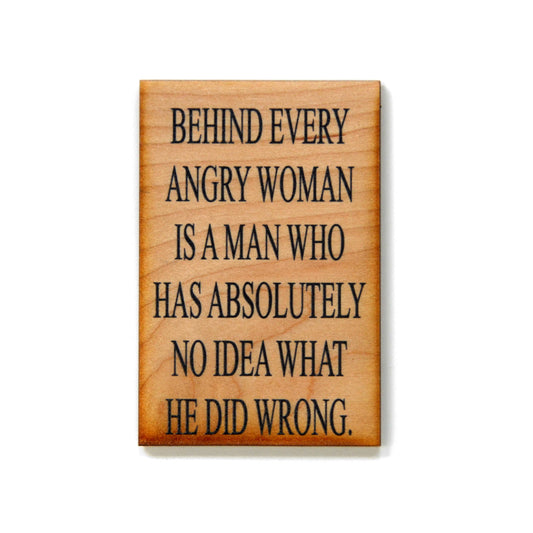 Handmade Wood Magnet Behind Every Angry Woman