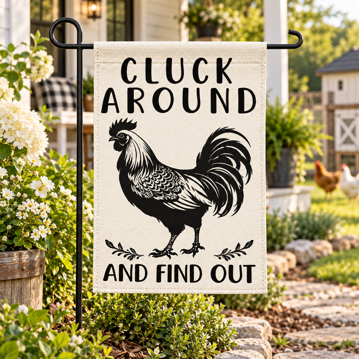 Cluck Around and Find Out Chicken Garden Flag – 12x18 Rooster Farmhouse Flag