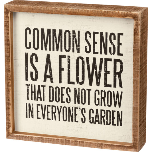 Common Sense Is a Flower Inset Box Sign – 8" x 8" Funny Wood Wall Decor